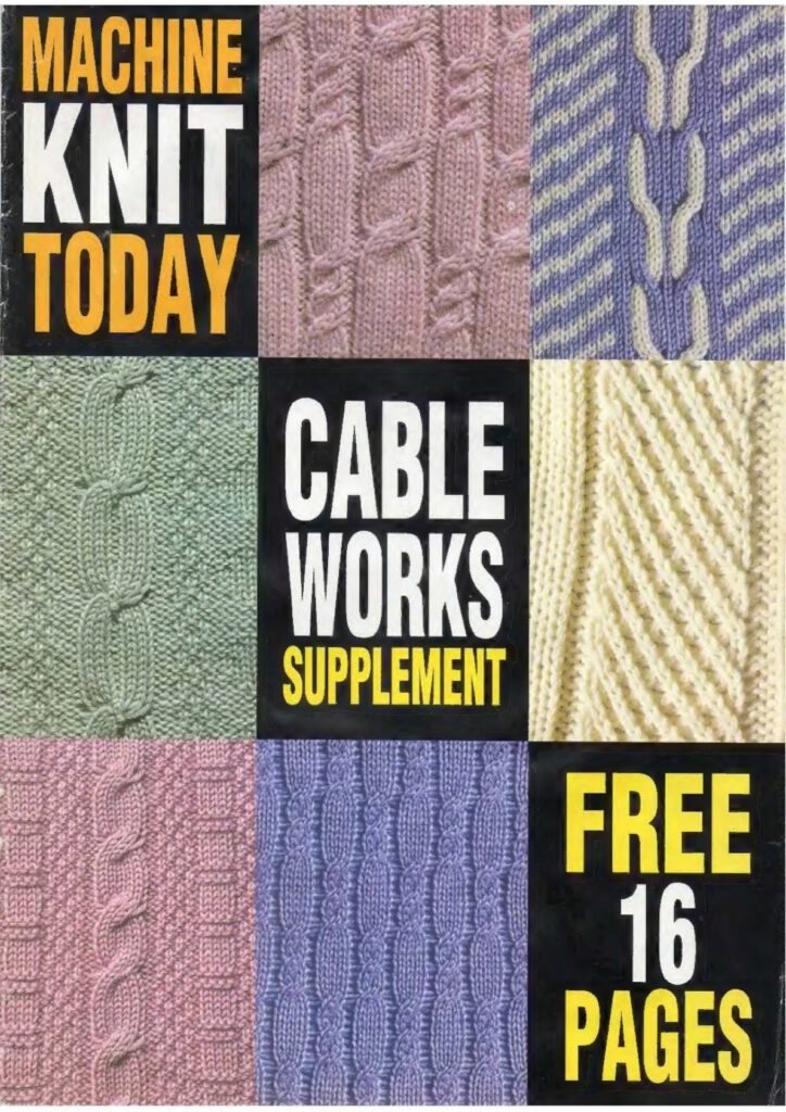 Machine Knit Today Magazine Cable Works Supplement text Machine Knit Today Magazine Cable Works Supplement text